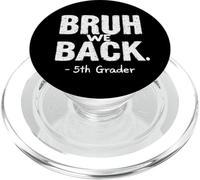 Funny First Day of School 5th Fifth Grader Bruh We Back PopSockets PopGrip pour MagSafe