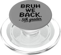 Funny First Day of School 5th Fifth Grader Bruh We Back PopSockets PopGrip pour MagSafe