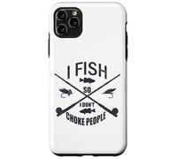 Funny Fishing Gag. I Fish So I Don't Choke People Coque pour iPhone 11 Pro Max