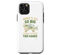 Funny Fishing Mine's Big I Use Two Hands Coque pour iPhone 11 Pro