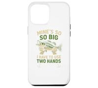 Funny Fishing Mine's Big I Use Two Hands Coque pour iPhone 12 Pro Max