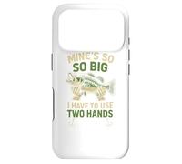 Funny Fishing Mine's Big I Use Two Hands Coque pour iPhone 17 Pro