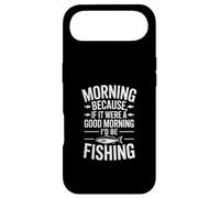 Funny Fishing - Si c'était Un Bon Matin, Je Serais à la pêche Coque pour iPhone Air