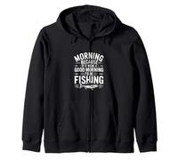 Funny Fishing - Si c'était Un Bon Matin, Je Serais à la pêche Sweat à Capuche