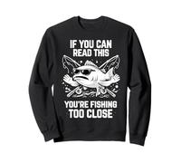 Funny Fishing Too Close Dad Love Humour Sarcastic Joke Meme Sweatshirt