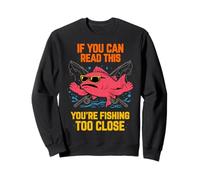 Funny Fishing Too Close Dad Love Humour Sarcastic Joke Meme Sweatshirt