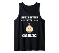 Funny Food Vegetable Quote Life is Better with Garlic Débardeur