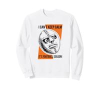 Funny Football, Je n'arrive Pas à Garder Mon Calme, C'est la Saison de Football Sweatshirt