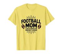 Funny Football Mom : Plus bruyante Que Les Mamans ordinaires T-Shirt, Homme, Citron, S