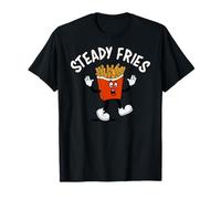Funny French Fries, Fryday Everyday Foodie, Steady Fries T-Shirt