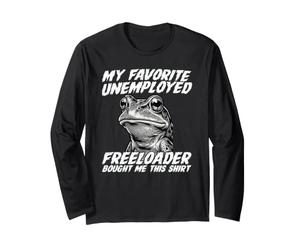 Funny Frog, Mon Freeloader au chômage préféré m'a acheté ça Manche Longue