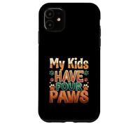 Funny Fur Parent Four Paws Animal Lover Design Coque pour iPhone 11