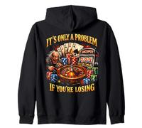 Funny Gambling Bootleg It's Only A Problem If You're Losing Sweat à Capuche