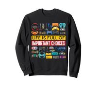 Funny Gamer Life is Full of Important Choice Gamer Gaming Sweatshirt