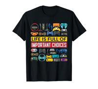 Funny Gamer Life is full of important Choice Gamer Gaming T-Shirt