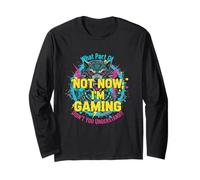 Funny Gamer Not Now I'm Gaming Manche Longue