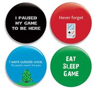 Funny Gamer Pinback Lot de 4 boutons à épingle (5,7 cm) - I paused my game to be here - never forget - I went outside once. The graphics were not that great - Eat Sleep Game, 2.25", Acier allié
