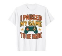 Funny Gamer Shirt I Paused My Game to Be Here Jeu vidéo T-Shirt