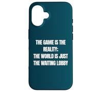 Funny Gamer The Game is Reality Waiting Lobby Video Gaming Coque pour iPhone 16