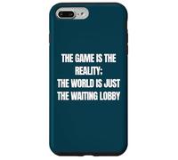 Funny Gamer The Game is Reality Waiting Lobby Video Gaming Coque pour iPhone 7 Plus/8 Plus