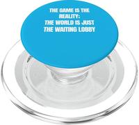 Funny Gamer The Game is Reality Waiting Lobby Video Gaming PopSockets PopGrip pour MagSafe