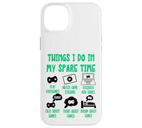 Funny Gamer Videogame Things I Do in My Spare Time, Gaming Coque pour iPhone 14 Plus