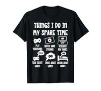 Funny Gamer Videogame Things I Do in My Spare Time, Gaming T-Shirt