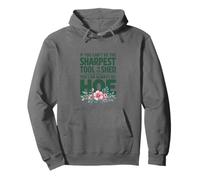 Funny Garden Tool Pun I You Can't Be The Sharpest Abri de jardin Sweat à Capuche