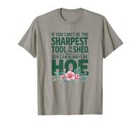 Funny Garden Tool Pun I You Can't Be The Sharpest Abri de jardin T-Shirt