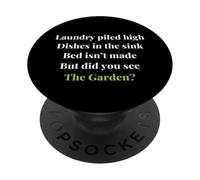 Funny Gardening Women But Did You See The Garden ? PopSockets PopGrip Adhésif