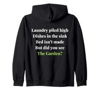 Funny Gardening Women But Did You See The Garden ? Sweat à Capuche