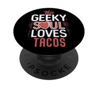 Funny Geek Taco Lover Nerdy Humour Foodie Life Citation PopSockets PopGrip Adhésif