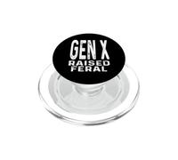 Funny Gen X Raised Feral Humour Generation X Design PopSockets PopGrip pour MagSafe