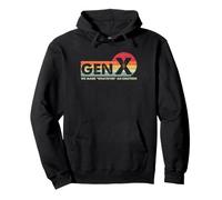 Funny Gen X We Made Whatever an Emotion Humour X Generation Sweat à Capuche