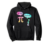 Funny Get Real Be Rational Sarcastic Pi Math Teacher Geek Sweat à Capuche