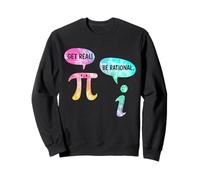 Funny Get Real Be Rational Sarcastic Pi Math Teacher Geek Sweatshirt