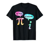 Funny Get Real Be Rational Sarcastic Pi Math Teacher Geek T-Shirt