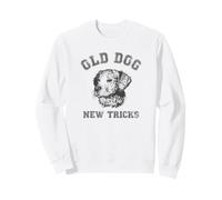 Funny Getting Older - Nouveaux Trucs pour Vieux Chiens Sweatshirt