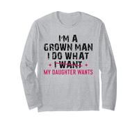 Funny Girl Dad Citation Grown Man Does What My Daughter Wants Manche Longue