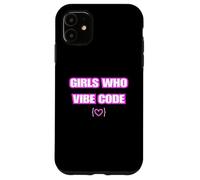 Funny Girls Who Vibe Code, IA Coder Coque pour iPhone 11