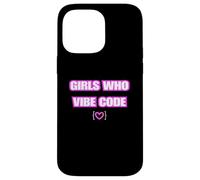 Funny Girls Who Vibe Code, IA Coder Coque pour iPhone 14 Pro Max