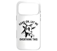 Funny Goat Hang on Let Me Overthink Coque pour iPhone 17 Pro Max