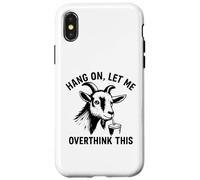 Funny Goat Hang on Let Me Overthink Coque pour iPhone X/XS