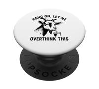 Funny Goat Hang on Let Me Overthink PopSockets PopGrip Adhésif