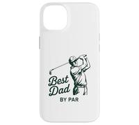 Funny Golf Dad par par Quote Swing Humor Pun Coque pour iPhone 14 Plus