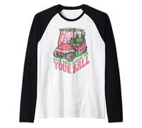Funny Golf Golfer Get in Loser We're Going to Look Ball Meme Manche Raglan
