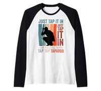 Funny Golf Lover Just Tap Give Little Tappy Golfing Golfer Manche Raglan