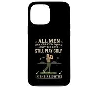 Funny Golf Saying Only The Best Still Play Golf in Their 80s Coque pour iPhone 13 Pro Max