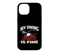 Funny Golfer My Swing is Fine Sarcastic Golf Joke Coque pour iPhone 14
