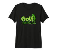 Funny Golfers Golf Hair Don't Care T-Shirt Haut de Gamme